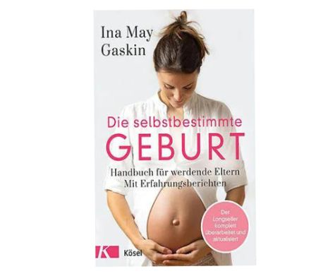 Buchcover: Die selbstbestimmte Geburt von Ina May Gaskin