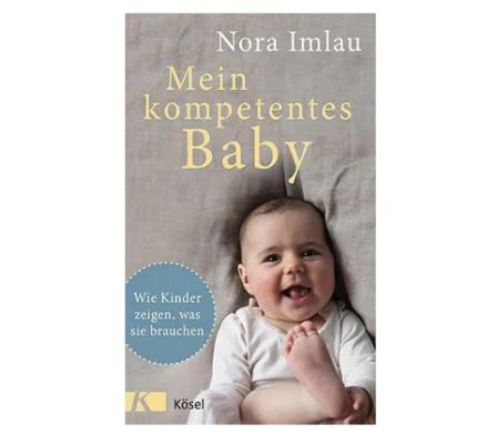 Buchcover: Mein kompetentes Baby von Nora Imlau